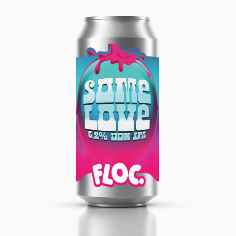 FLOC - Some Love, DDH IPA, 6.2%