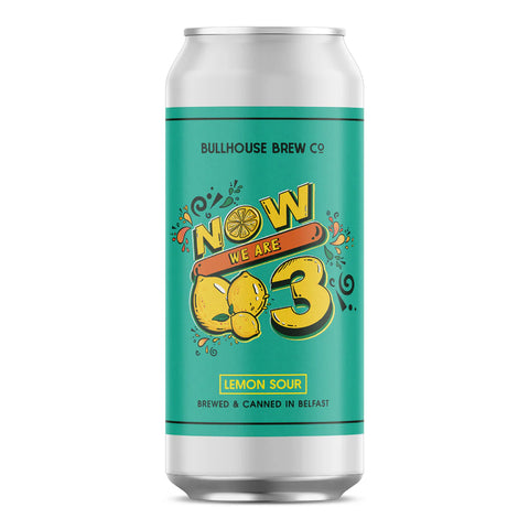 Bullhouse Brew Co. - Now We Are 3, Lemon Sour, 4.5%
